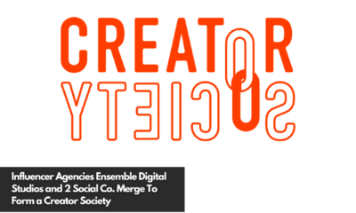 Influencer Agencies Ensemble Digital Studios and 2 Social Co. Merge To Form a Creator Society