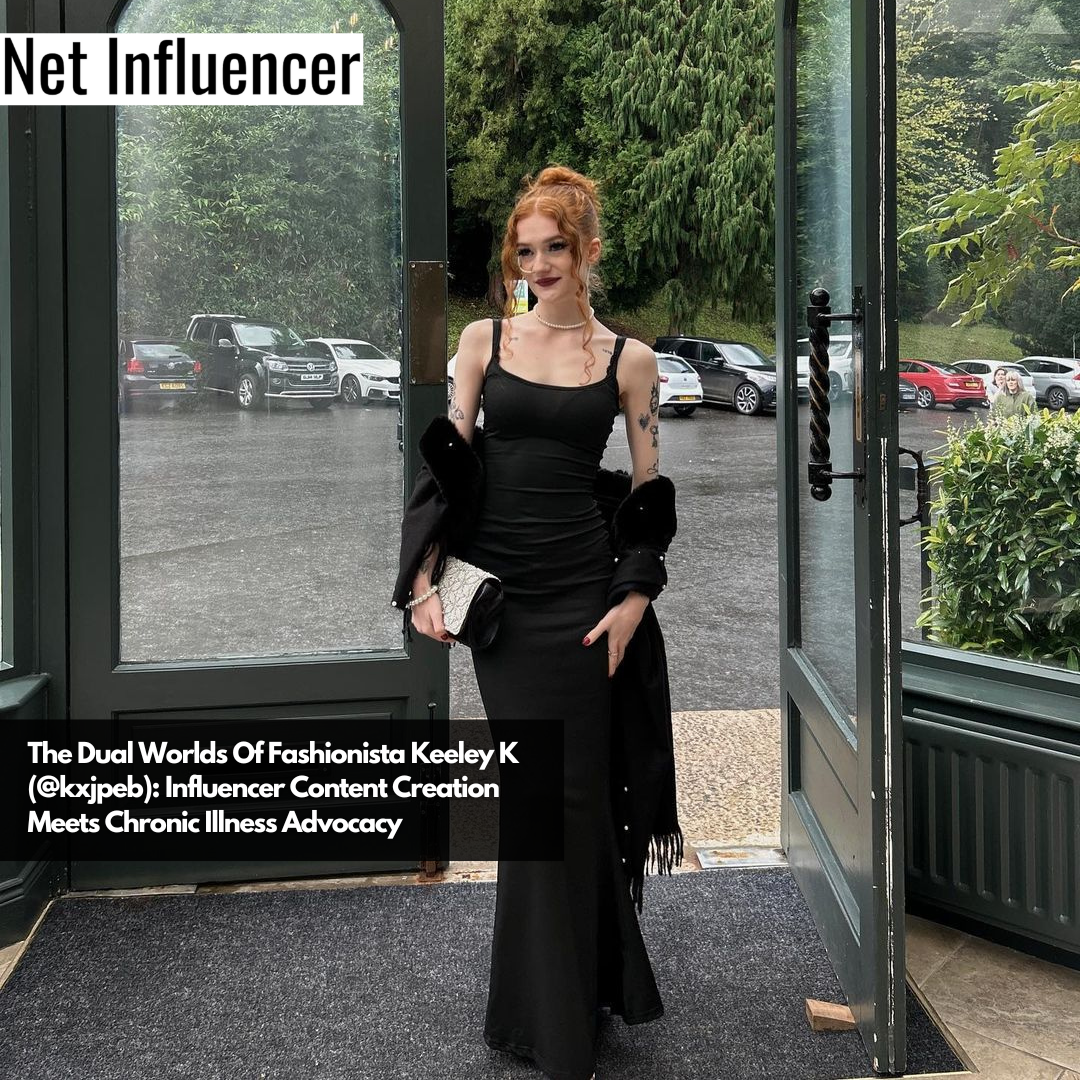 The Dual Worlds Of Fashionista Keeley K (@kxjpeb) Influencer Content Creation Meets Chronic Illness Advocacy