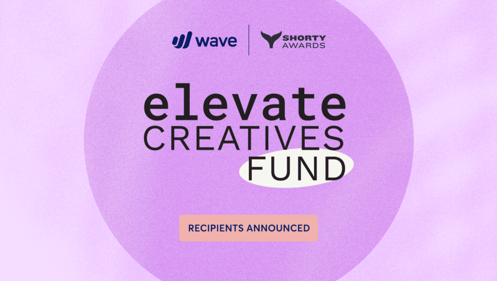 Empowering Innovation: Elevate Creatives Fund By The Shorty Awards And Wave