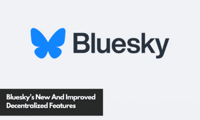 Bluesky’s New And Improved Decentralized Features