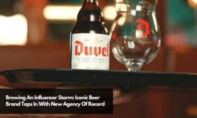 Duvel: Brewing An Influencer Storm Iconic Beer Brand Taps In With New Agency Of Record