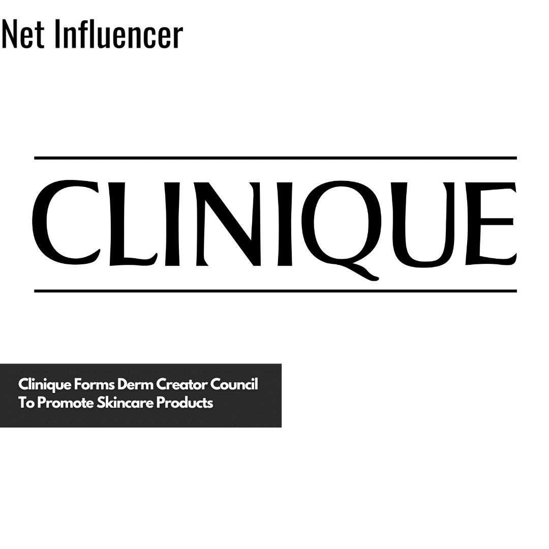 Clinique Forms Derm Creator Council To Promote Skincare Products