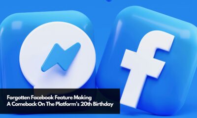 Forgotten Facebook Feature Making A Comeback On The Platform’s 20th Birthday