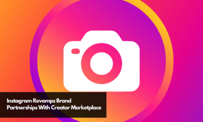 Instagram Revamps Brand Partnerships With Creator Marketplace