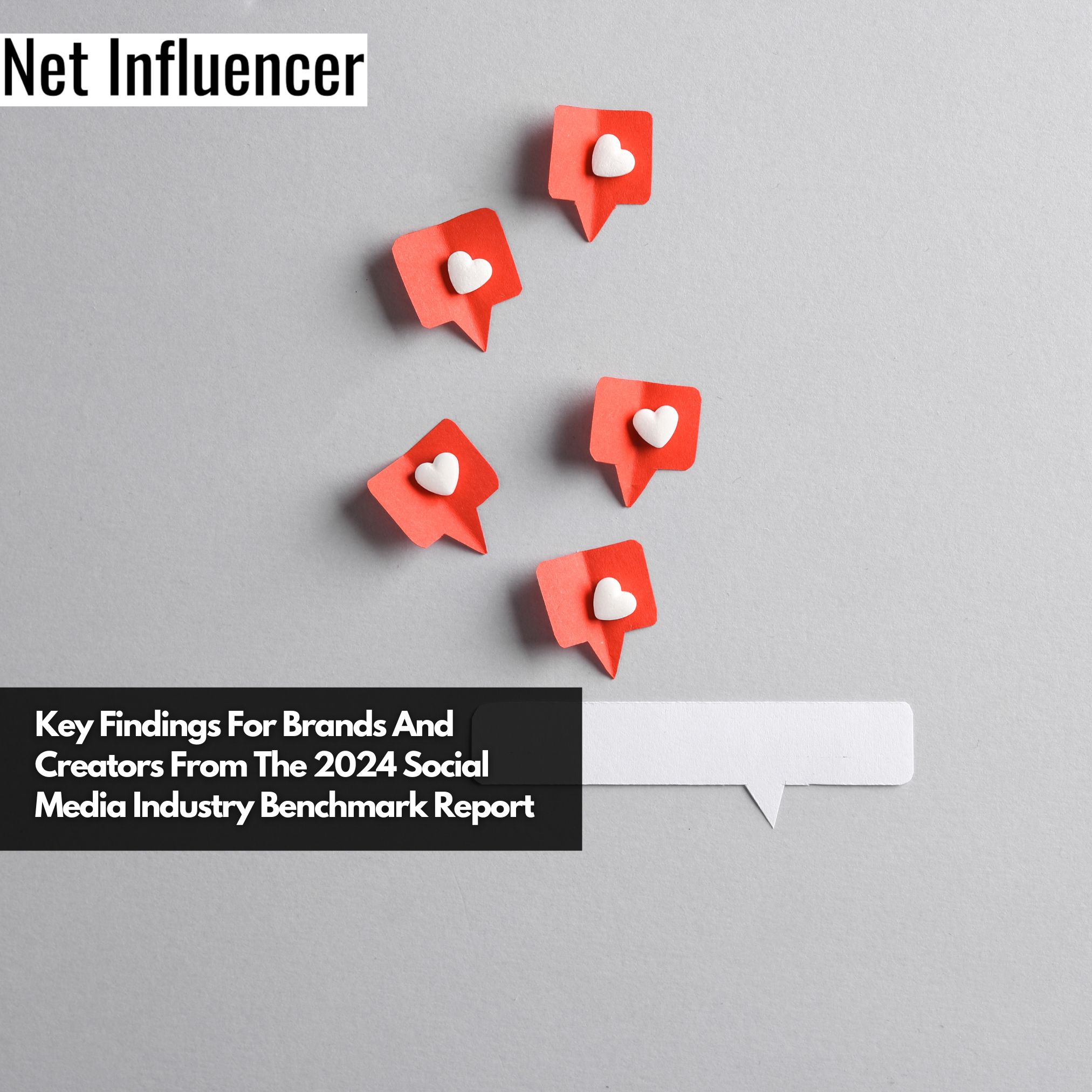 Key Findings For Brands And Creators From The 2024 Social Media Industry Benchmark Report