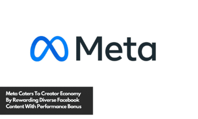 Meta Caters To Creator Economy By Rewarding Diverse Facebook Content With Performance Bonus