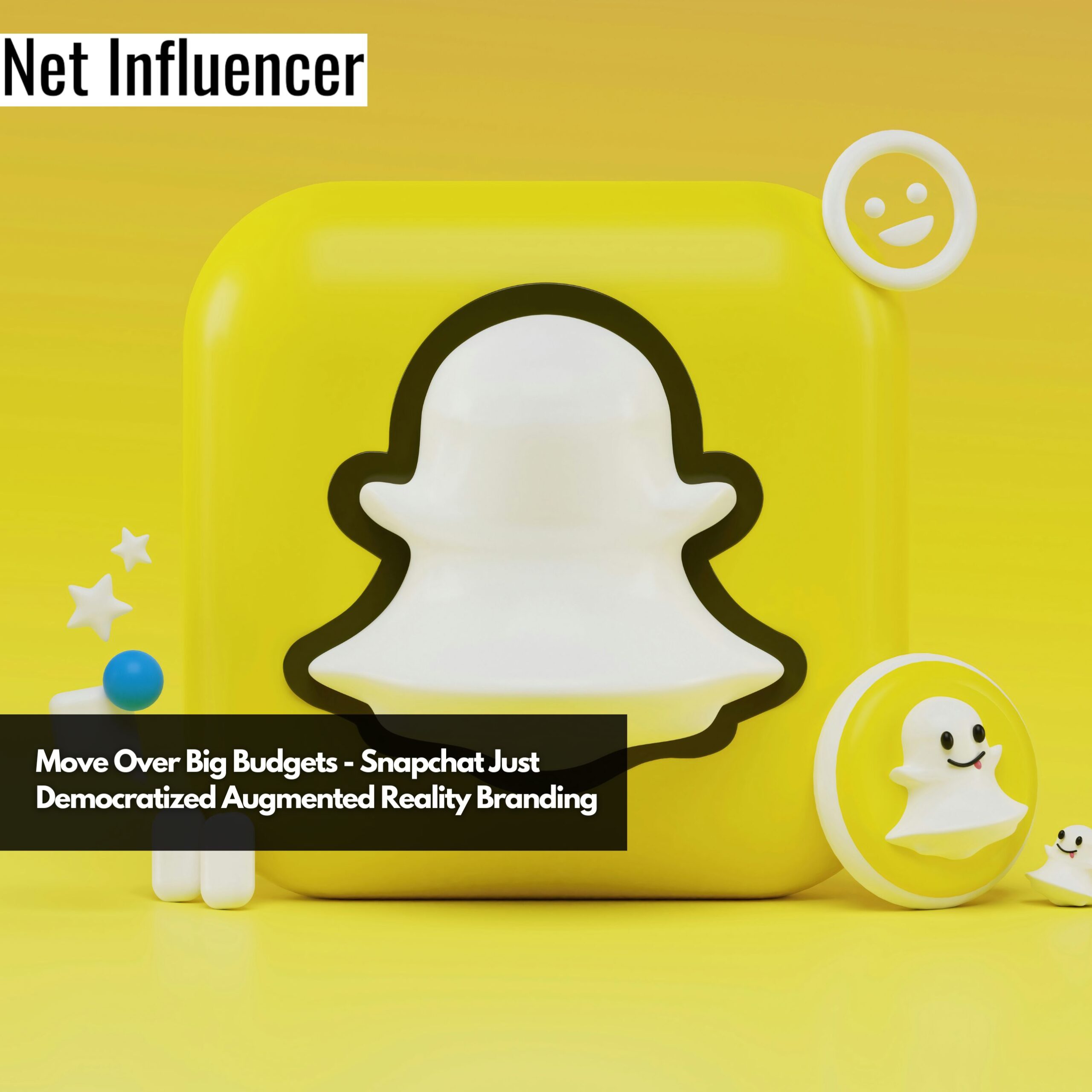 Move Over Big Budgets - Snapchat Just Democratized Augmented Reality Branding