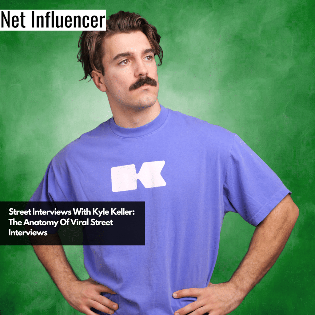 street-interviews-with-kyle-keller-the-anatomy-of-viral-street-interviews