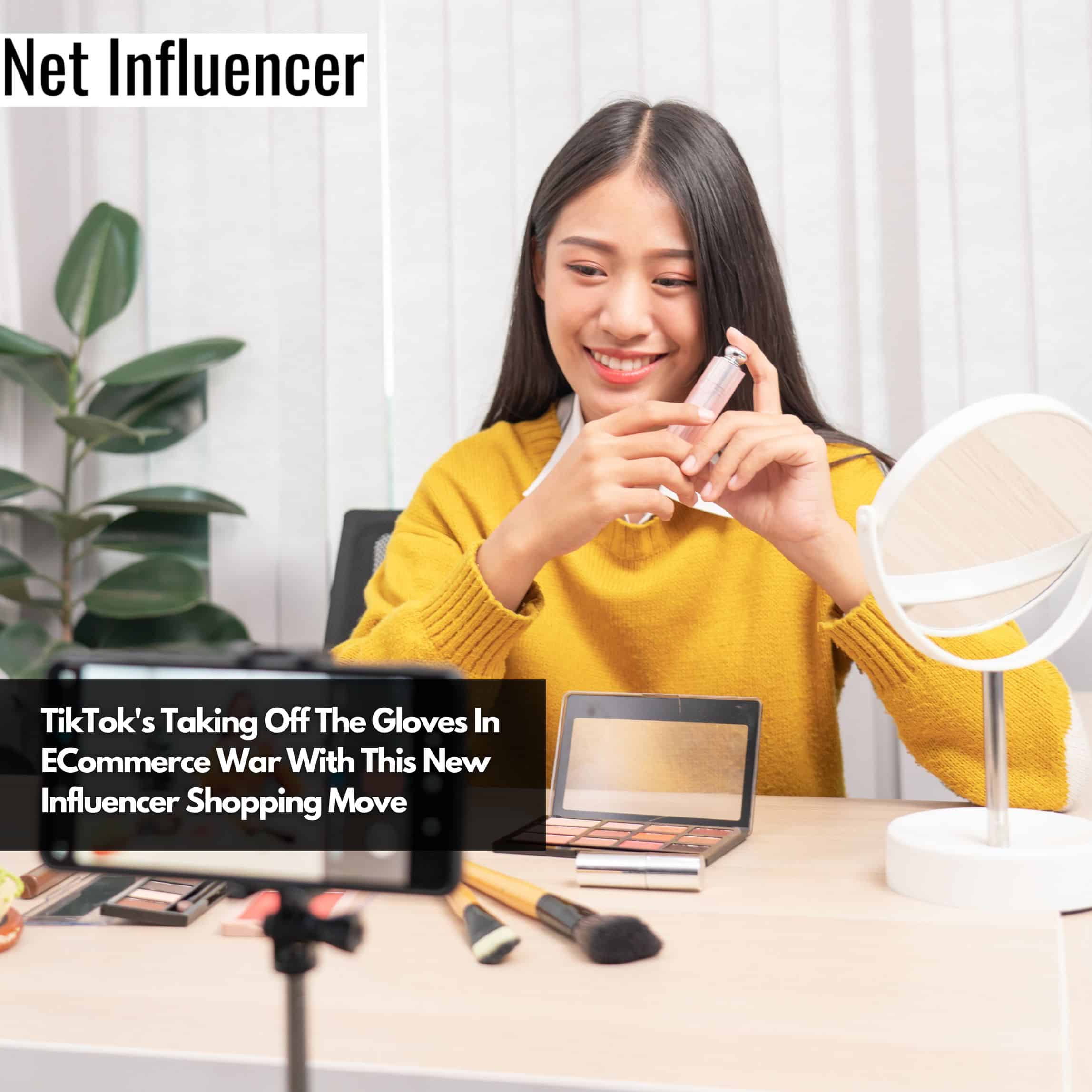 TikTok's Taking Off The Gloves In ECommerce War With This New Influencer Shopping Move