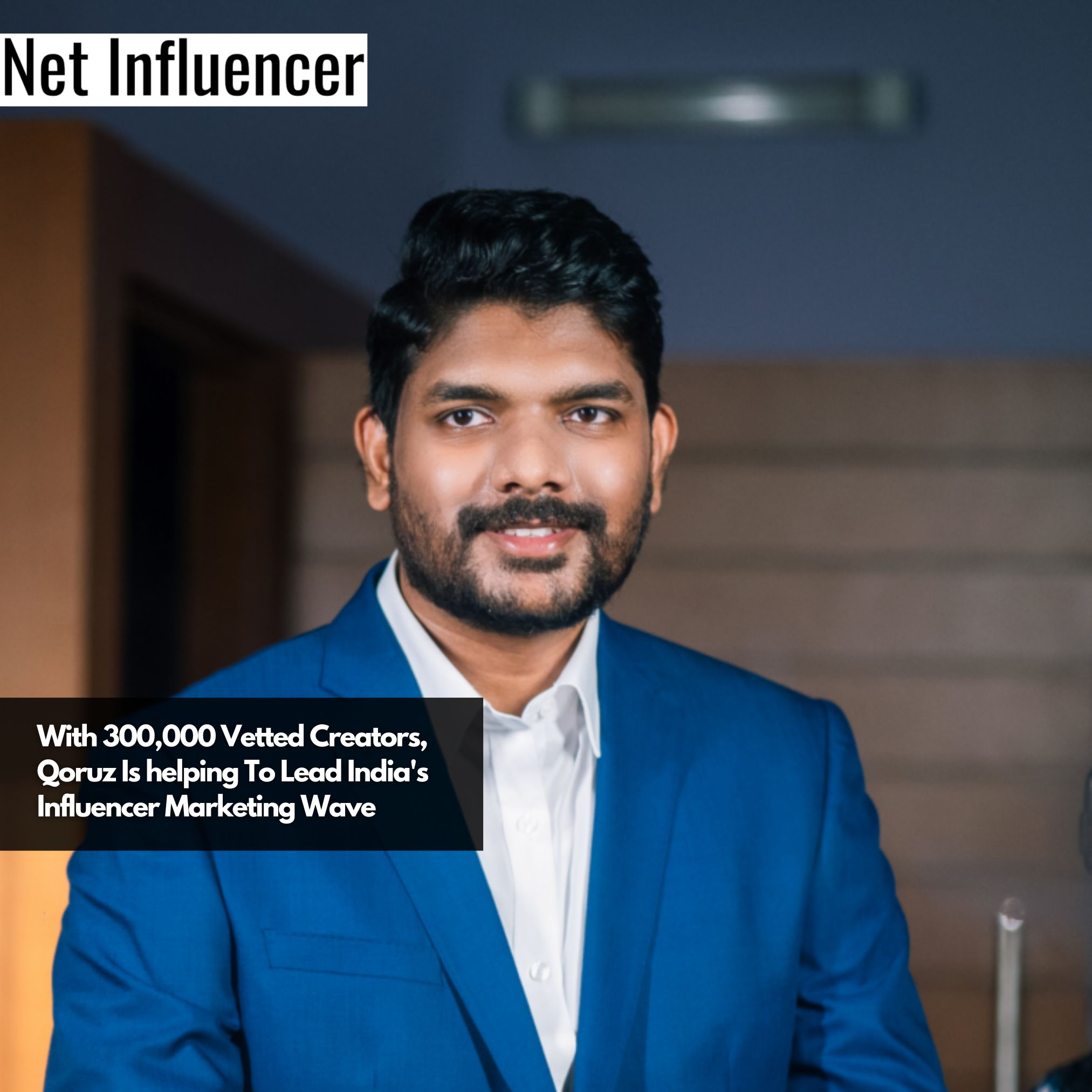 With 300,000 Vetted Creators, Qoruz Is helping To Lead India's Influencer Marketing Wave