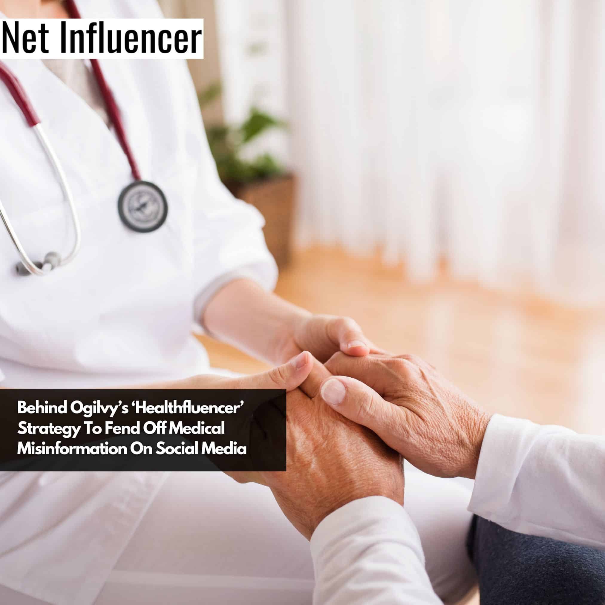 Behind Ogilvy’s ‘Healthfluencer’ Strategy To Fend Off Medical Misinformation On Social Media