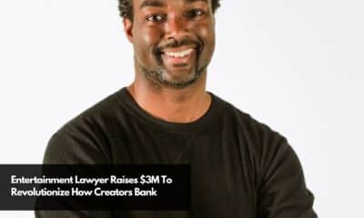 Entertainment Lawyer Raises $3M To Revolutionize How Creators Bank