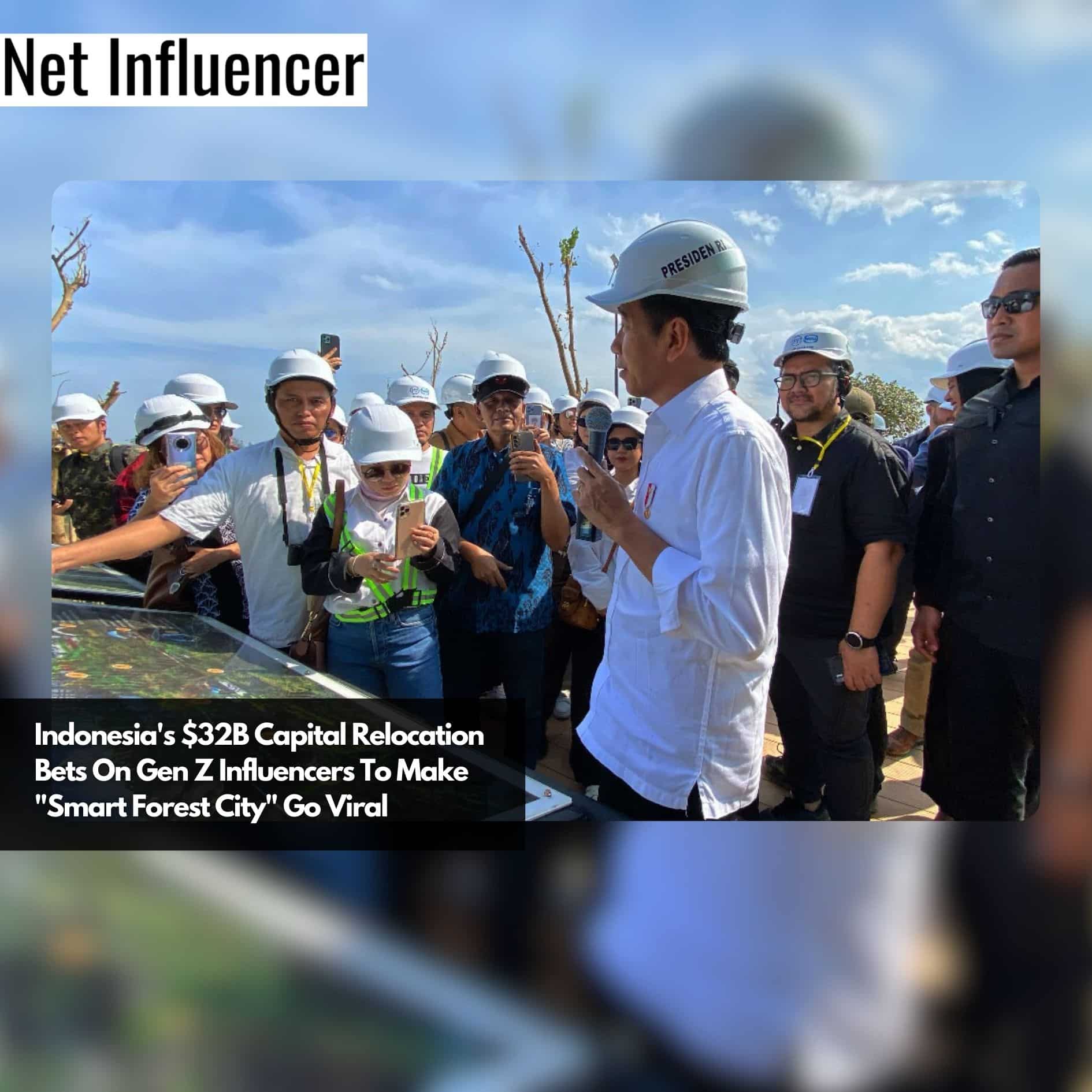 Indonesia's $32B Capital Relocation Bets On Gen Z Influencers To Make Smart Forest City Go Viral