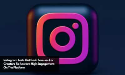 Instagram Tests Out Cash Bonuses For Creators To Reward High Engagement On The Platform