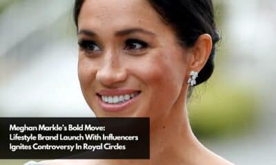 Meghan Markle’s Bold Move Lifestyle Brand Launch With Influencers Ignites Controversy In Royal Circles (1)