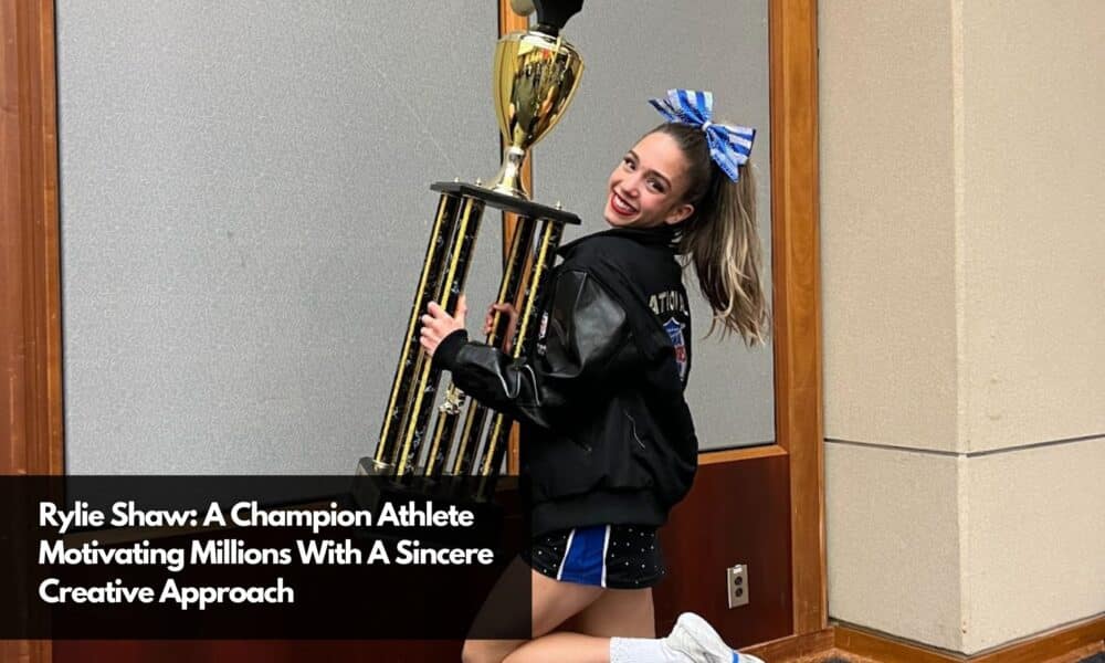 Rylie Shaw: A Champion Athlete Motivating Millions With A Sincere