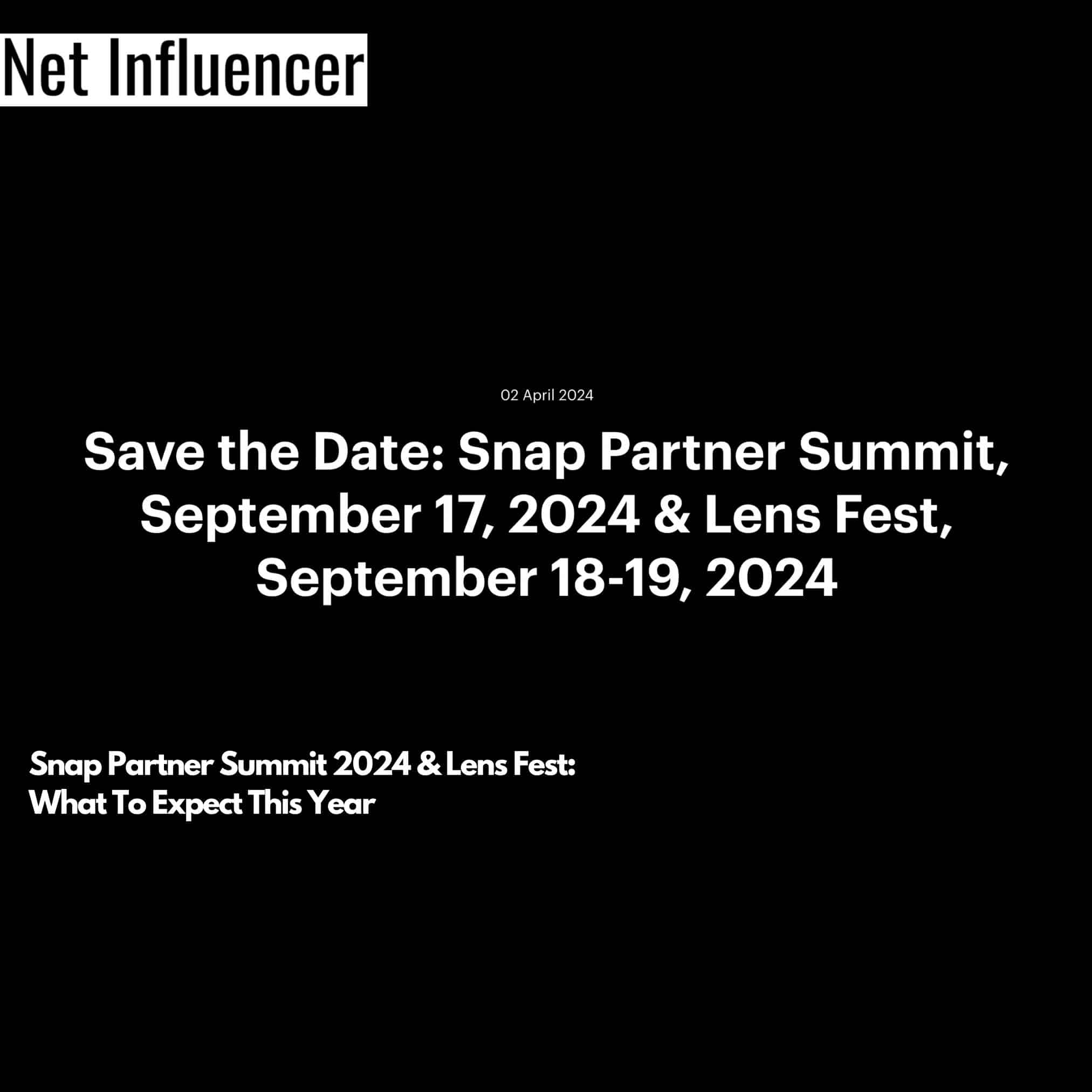 Snap Partner Summit 2024 & Lens Fest What To Expect This Year