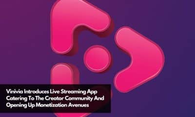 Vinivia Introduces Live Streaming App Catering To The Creator Community And Opening Up Monetization Avenues