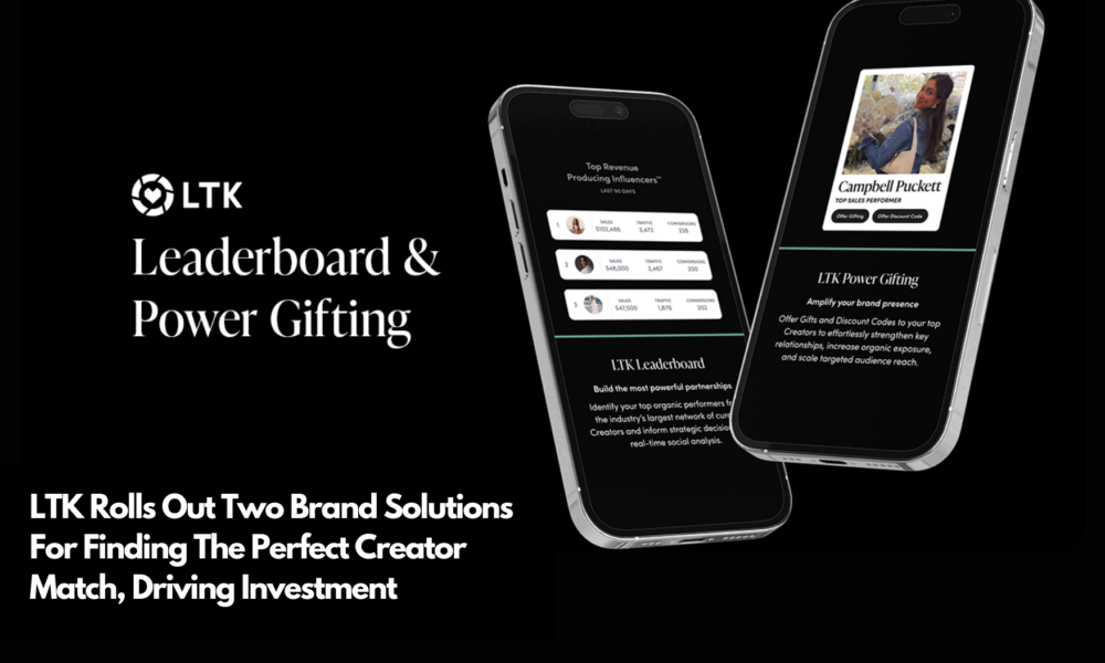 LTK Rolls Out Two Brand Solutions For Finding The Perfect Creator Match ...