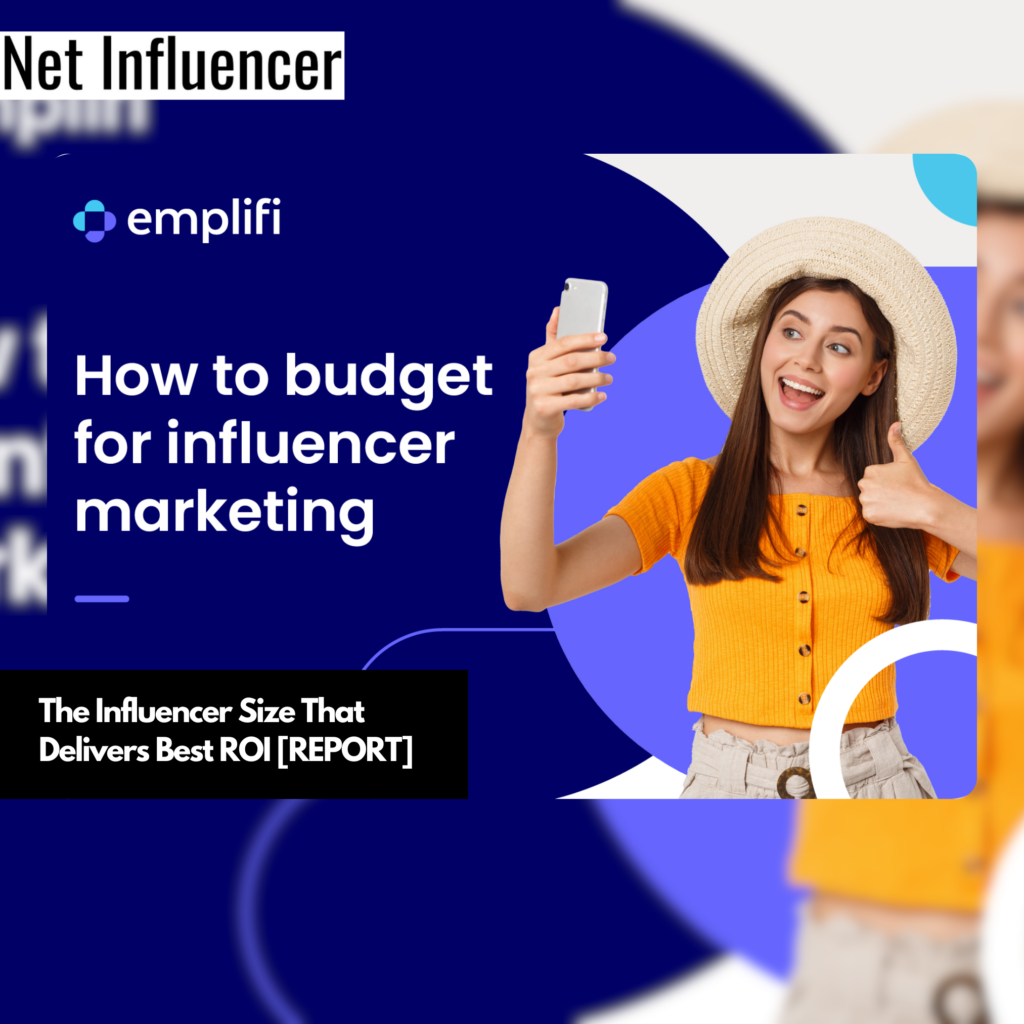 The Influencer Size That Delivers Best ROI [REPORT]