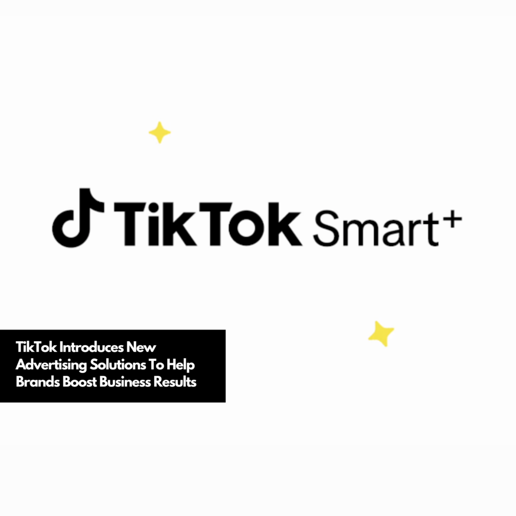 Image showcasing TikTok Introduces New Advertising Solutions To Help Brands Boost ...