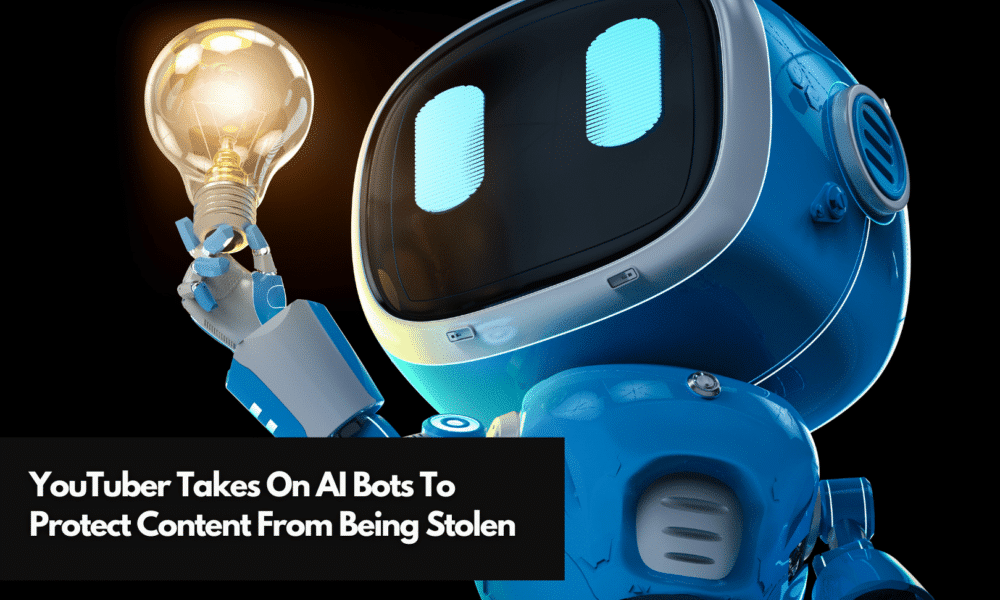 YouTuber Takes On AI Bots To Protect Content From Being Stolen