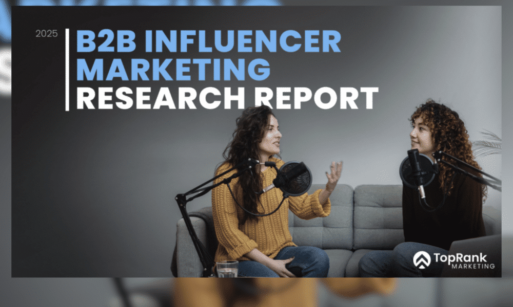 B2B Influencer Marketing Matures As Key Strategy In 2025, Report Finds