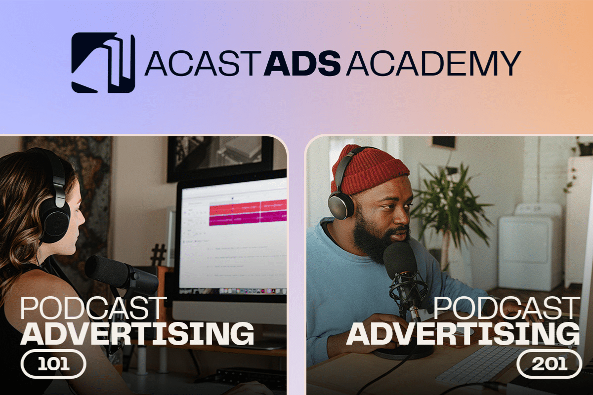 Acast Launches Free Certification Platform To Demystify Podcast Advertising
