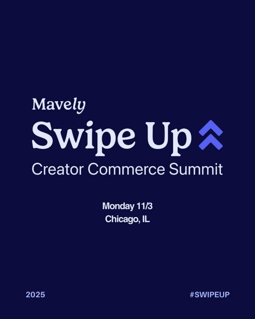 Later And Mavely Launch "Swipe Up" Summit To Bridge Creator Economy With Real-World Commerce