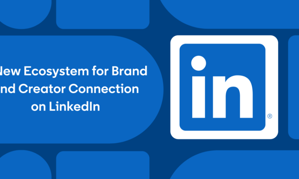 LinkedIn Introduces Creator Marketplace To Connect Brands With B2B Creators