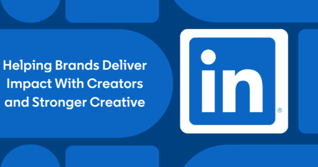 LinkedIn Launches BrandWorks To Provide Creative Strategy, Campaign ...